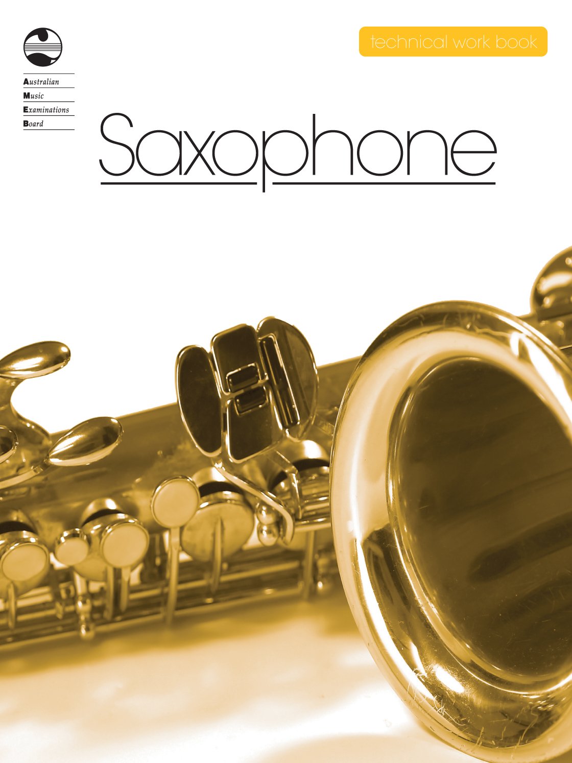 AMEB SAXOPHONE TECHNICAL WORKBOOK 2008