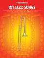 101 JAZZ SONGS FOR TROMBONE