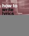 HOW TO WRITE LYRICS REVISED & UPDATED 2ND EDITION