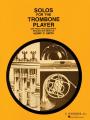 Solos For The Trombone Player Trombone/piano