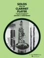 SOLOS FOR THE CLARINET PLAYER CLARINET/PIANO