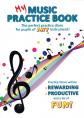 MY MUSIC PRACTICE BOOK