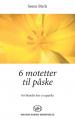 6 Motetter Til Paske Satb