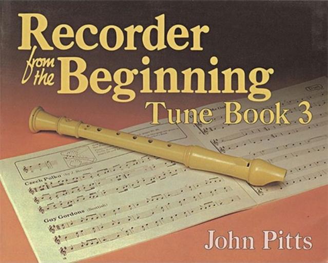 Recorder Tunes From The Beginning Pupils Book 3