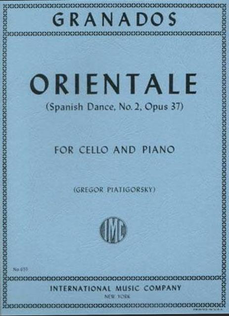 GRANADOS - ORIENTALE CELLO/PIANO ED PIATIGORSKY