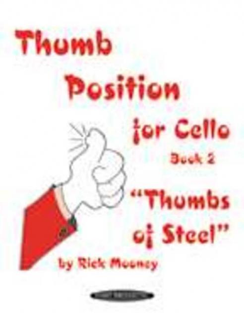 MOONEY - THUMB POSITION FOR CELLO BK 2 THUMBS OF STEEL