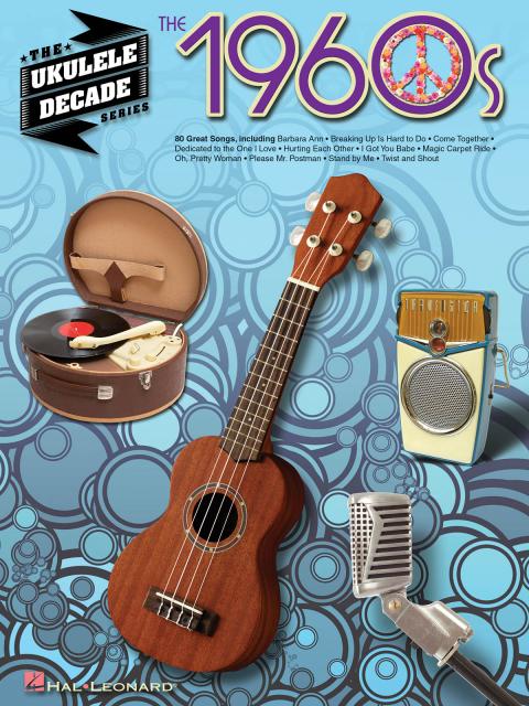 THE 1960S UKULELE DECADE SERIES