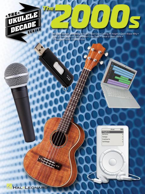 THE 2000S UKULELE DECADE SERIES