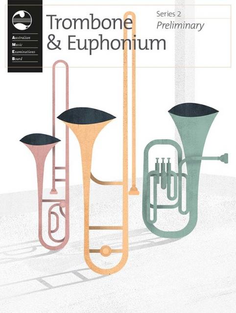 AMEB TROMBONE & EUPHONIUM PRELIMINARY GRADE SERIES 2