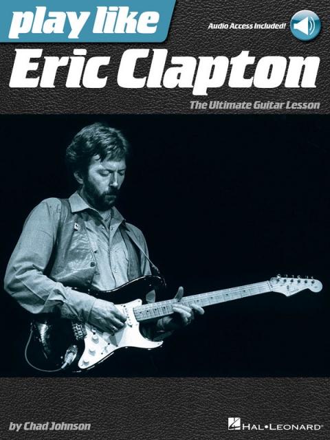 Play Like Eric Clapton  W/ Online Audio Tracks