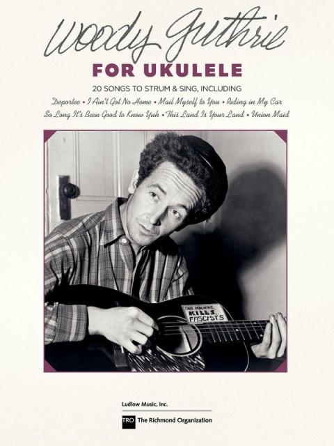 Woody Guthrie For Ukulele