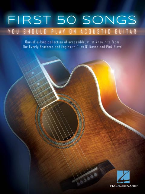 FIRST 50 SONGS YOU SHOULD PLAY ON ACOUSTIC GUITAR