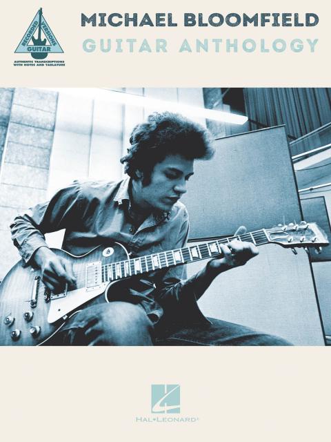 MICHAEL BLOOMFIELD GUITAR ANTHOLOGY TAB