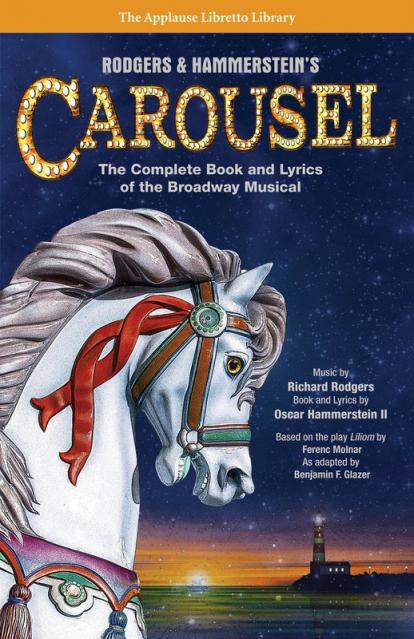 Rodgers & Hammersteins Carousel Book/lyrics