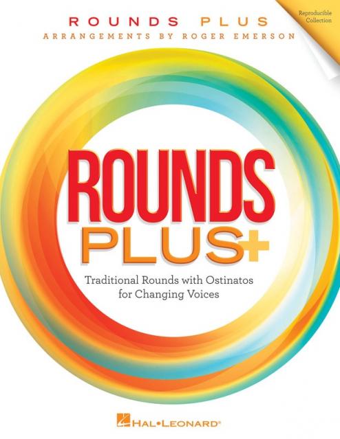 Rounds Plus Rounds For Changing Voices