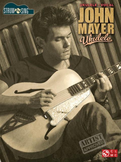 John Mayer Strum & Sing Ukulele