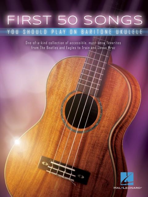 FIRST 50 SONGS YOU SHOULD PLAY ON BARITONE UKULELE