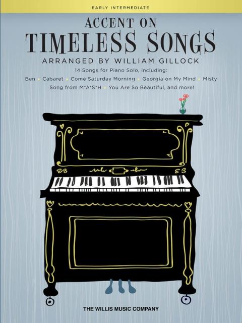 Accent On Timeless Songs For Piano Arr Gillock