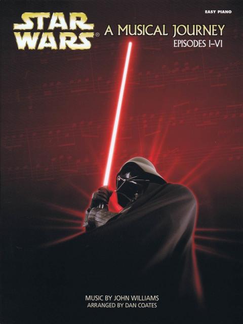 STAR WARS A MUSICAL JOURNEY (EPISODES I - VI) EASY PIANO