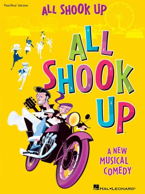 ALL SHOOK UP A NEW MUSICAL COMEDY VOCAL SELECTIONS