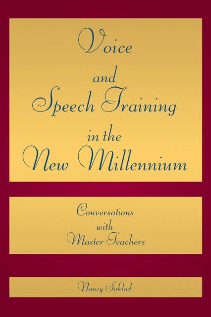 Voice And Speech Training In The New Millennium