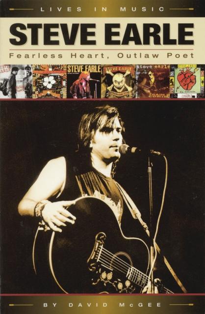 Steve Earle Fearless Heart Outlaw Poet