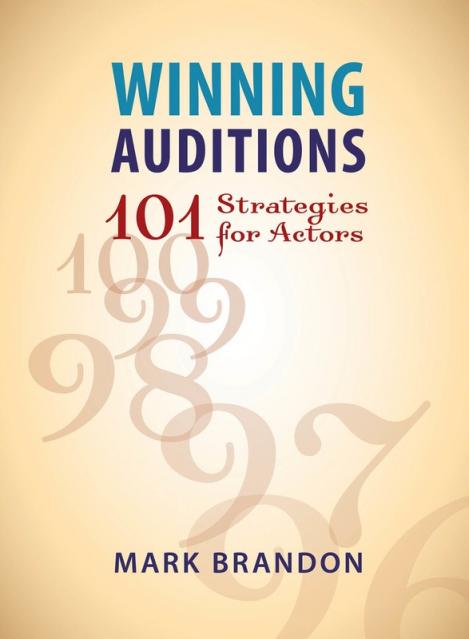 Winning Auditions 101 Strategies For Actors