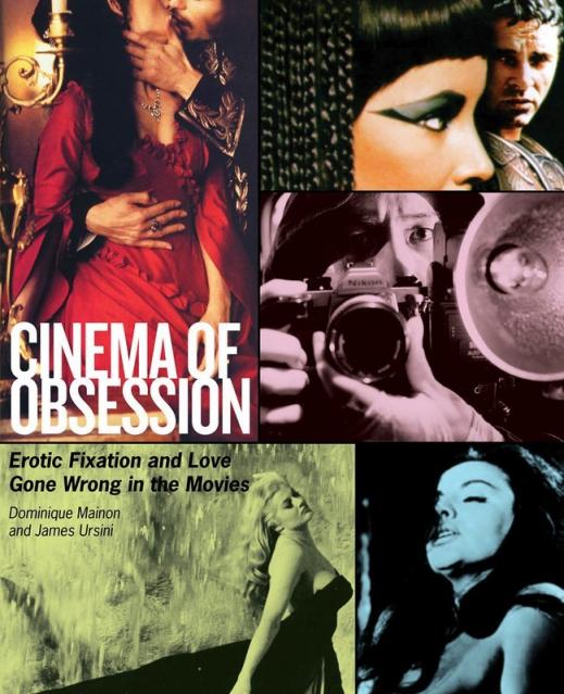 Cinema Of Obsession Erotic Fixation Movies