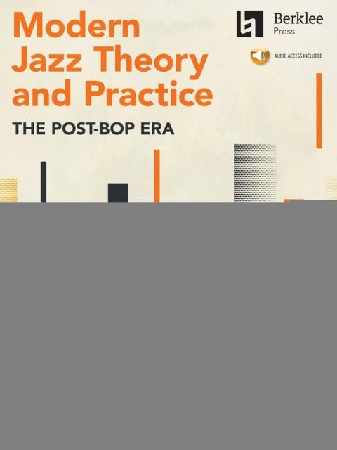 MODERN JAZZ THEORY AND PRACTICE THE POST BOP ERA BK/OLA