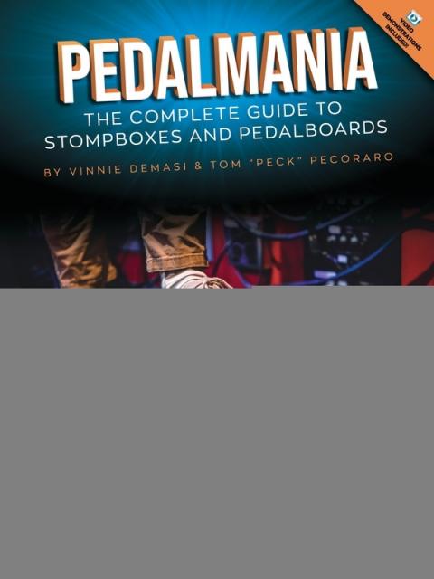 PEDALMANIA COMPLETE GUIDE TO STOMPBOXES & PEDALBOARDS