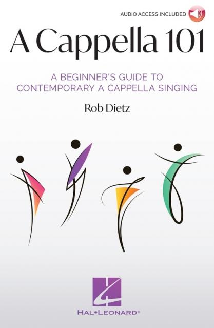 A CAPPELLA 101 A BEGINNERS GUIDE TO CONTEMPORARY SINGING