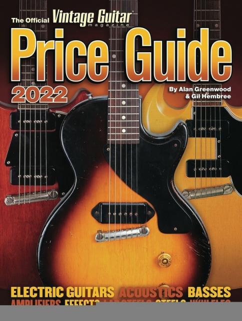 THE OFFICIAL VINTAGE GUITAR MAGAZINE PRICE GUIDE 2022