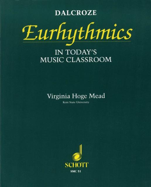 Dalcroze Eurhythmics In Todays Classroom