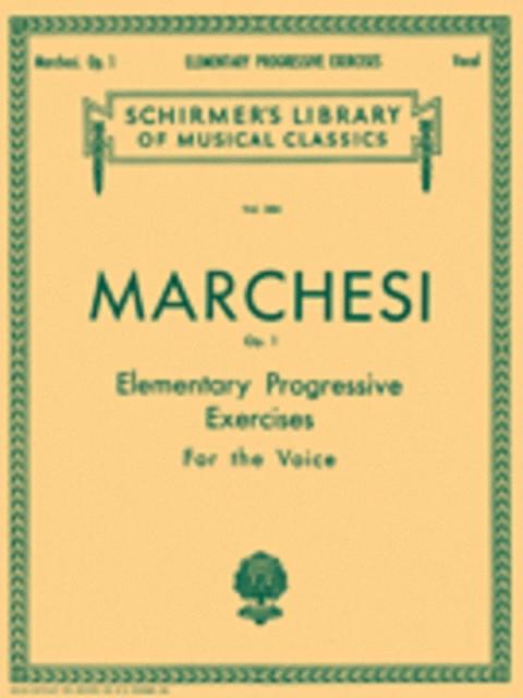 MARCHESI - ELEMENTARY PROGRESSIVE EXERCISES OP 1 VOICE