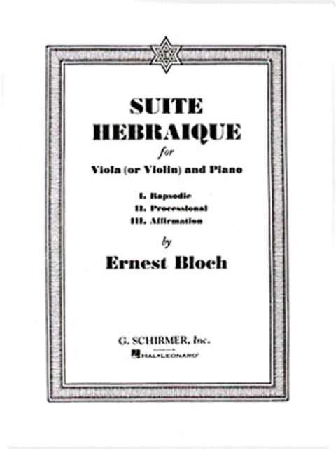 Bloch - Suite Hebraique Viola (or Violin)/piano