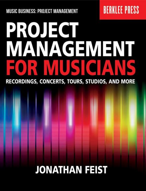 PROJECT MANAGEMENT FOR MUSICIANS