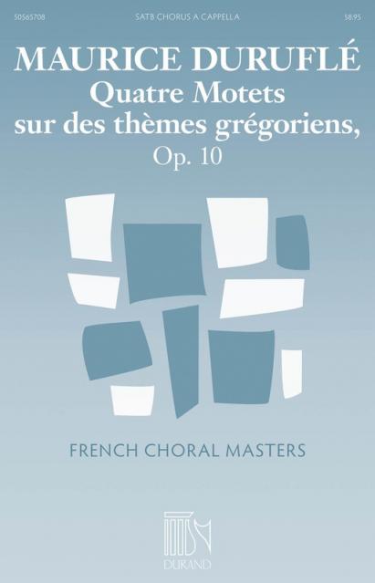 Quatre Motets Sur Des Themes Gregoriens Op 10 Sa