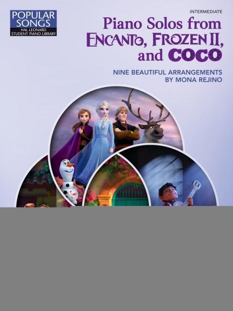 PIANO SOLOS FROM ENCANTO FROZEN II AND COCO