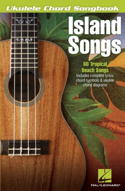 UKULELE CHORD SONGBOOK ISLAND SONGS