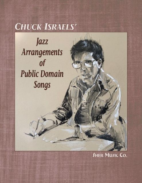 CHUCK ISRAELS JAZZ ARRANGEMENTS OF PUBLIC DOMAIN SONGS