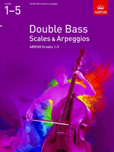 Abrsm Double Bass Scales & Arpeggios Gr1-5 From 2012