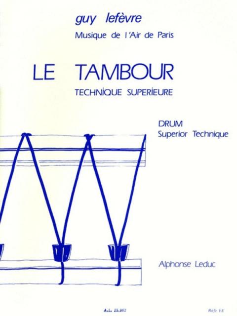 Le Tambour: Drum Superior Technique