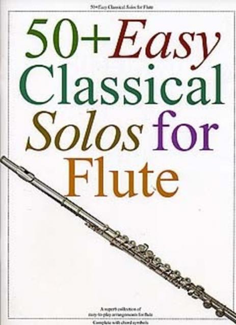 50 + Easy Classical Solos Flute