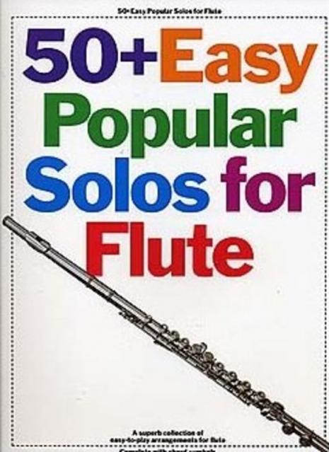 50 + Easy Popular Solos Flute