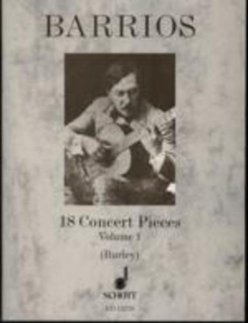 Barrios - 18 Concert Pieces Vol 1 Guitar Ed Burley