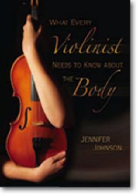 What Every Violinist Needs To Know About The Body