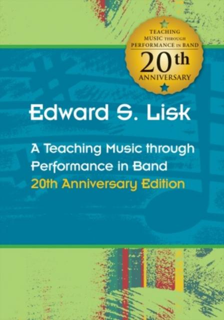 Lisk - Teaching Music Through Perf Band 20th Anniv Edition