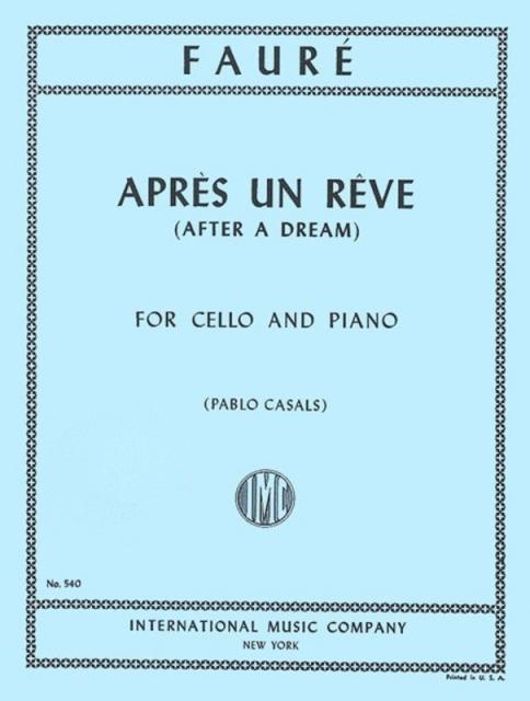 Faure - Apres Un Reve Cello/piano Arr Casals