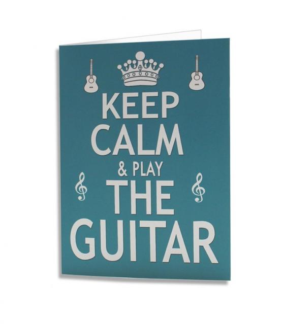 KEEP CALM AND PLAY THE GUITAR GREETING CARD