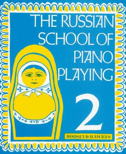 Russian School Of Piano Playing Vol 2